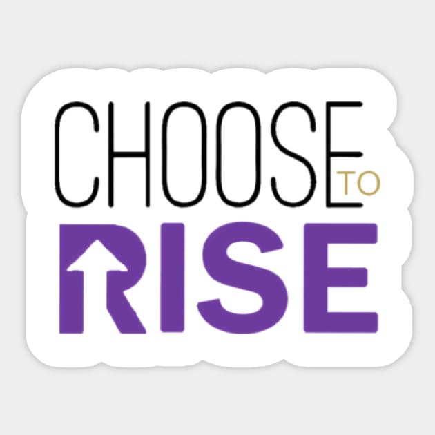 Choose to Rise Sticker by Public House Media